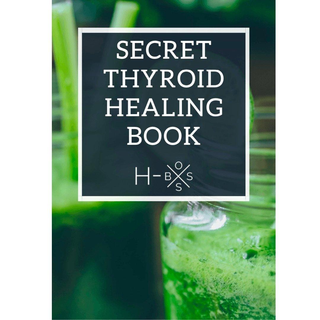 Secret Thyroid Healing Book - 60 POWERFUL Recipes - BossWe